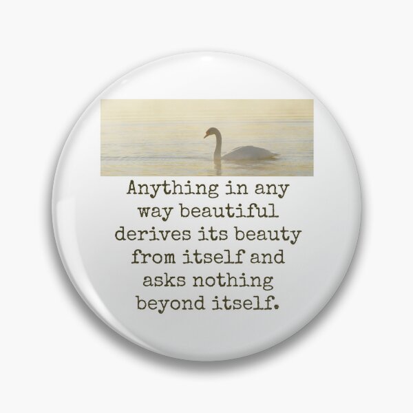 Item preview, Anything In Any Way Beautiful - Beauty Quote  designed and sold by CrankyOldDude.