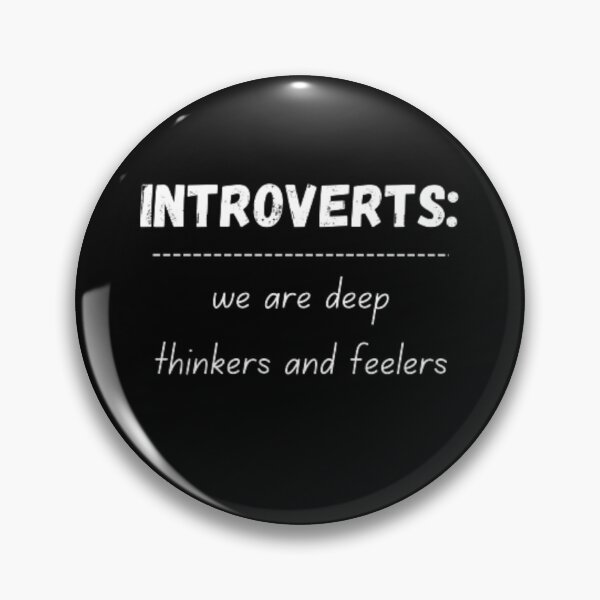 Item preview, Introverts: we are deep thinkers and feelers, for an introvert designed and sold by TeePassion.
