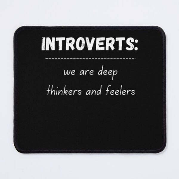 Item preview, Introverts: we are deep thinkers and feelers, for an introvert designed and sold by TeePassion.