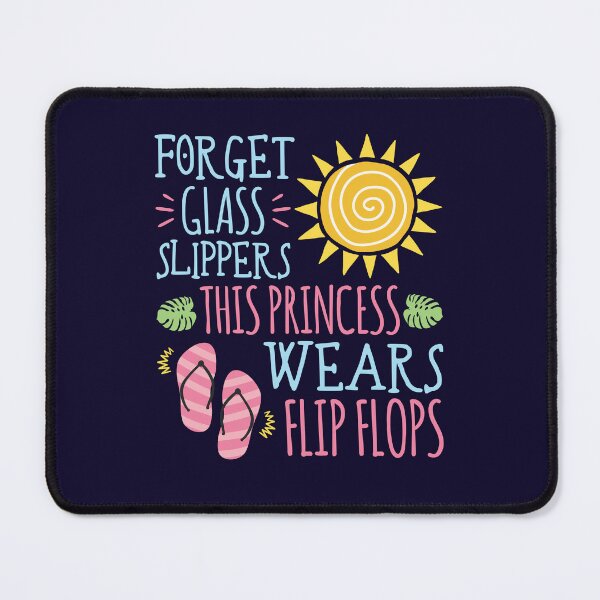 Item preview, Forget Glass Slippers This Princess Wears Flip Flops designed and sold by jaygo.