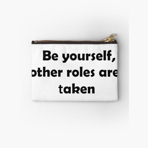 Item preview, Quote - Be yourself, other roles are taken. designed and sold by TrendyThings37.