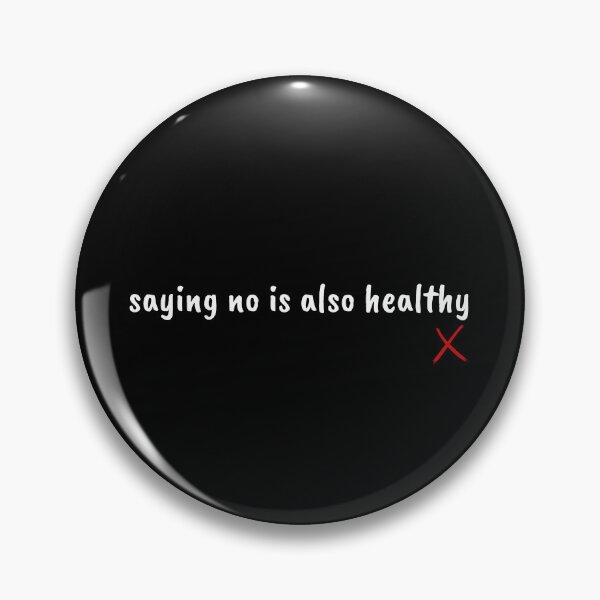Item preview, saying no is healthy - self-love designed and sold by Therapy by Sen.