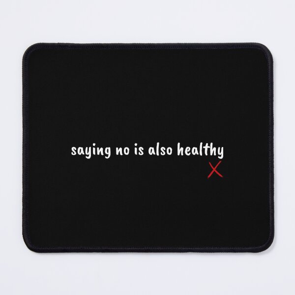 Item preview, saying no is healthy - self-love designed and sold by Therapy by Sen.