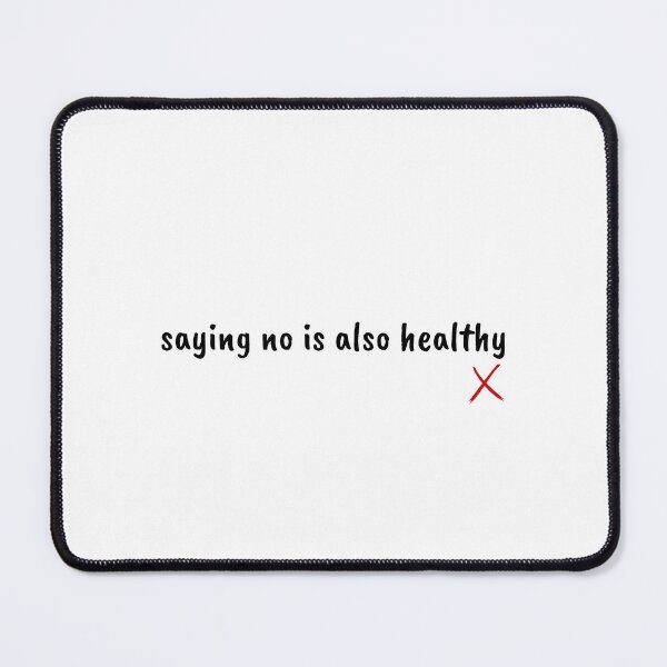 Item preview, saying no is healthy - self-love designed and sold by Therapy by Sen.