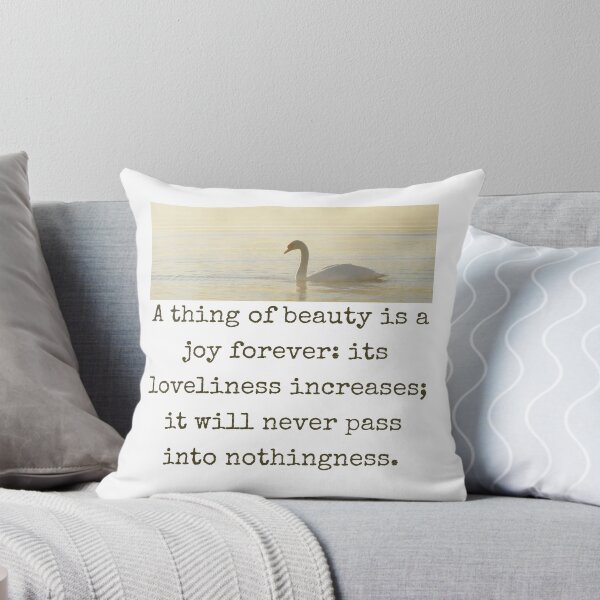 Item preview, A Thing Of Beauty Is A Joy Forever - Beauty Quote  designed and sold by CrankyOldDude.