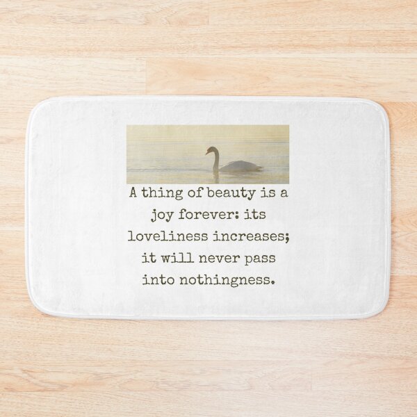 Item preview, A Thing Of Beauty Is A Joy Forever - Beauty Quote  designed and sold by CrankyOldDude.