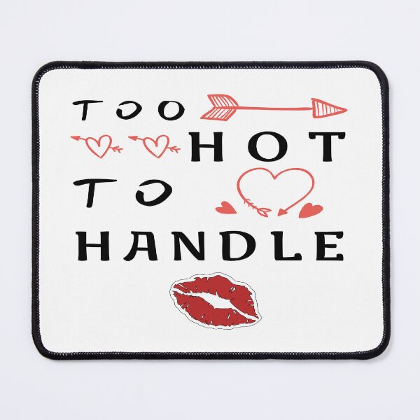 Item preview, Too hot to handle designed and sold by xagta10.