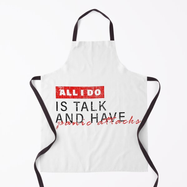 Item preview, All I Do Is Talk And Have Panic Attacks designed and sold by saja salah.