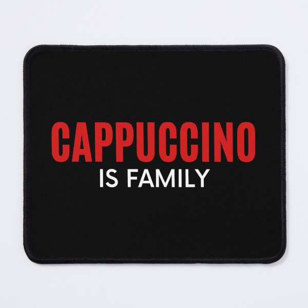 Item preview, Cappuccino is family | Coffee familiarity designed and sold by AllInCoffee.