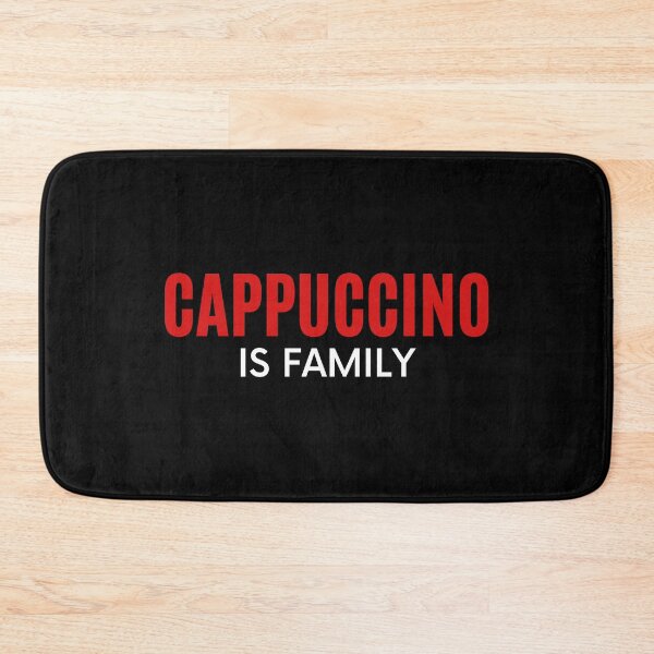 Item preview, Cappuccino is family | Coffee familiarity designed and sold by AllInCoffee.