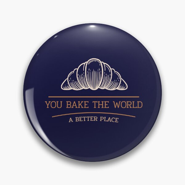 Item preview, You Bake the World a better place designed and sold by Poptsy-Ez.