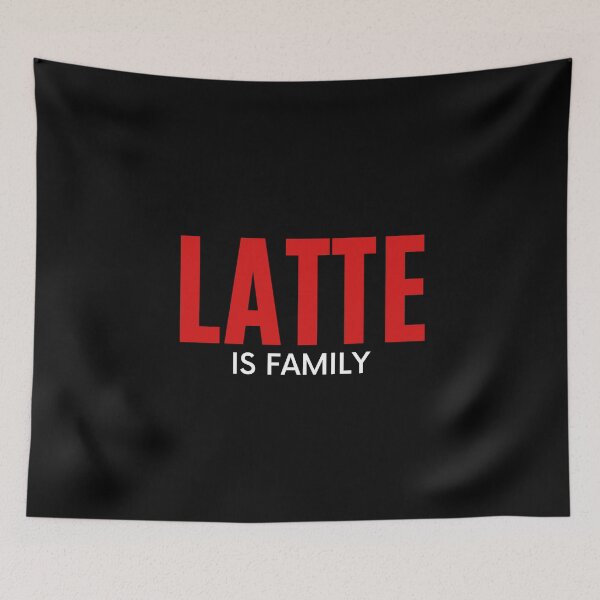 Item preview, Latte is family | Coffee familiarity designed and sold by AllInCoffee.