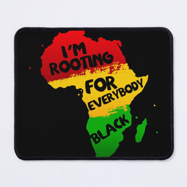 Item preview, I'M ROOTING FOR EVERYBODY BLACK | ISSA RAE  designed and sold by kindxinn.
