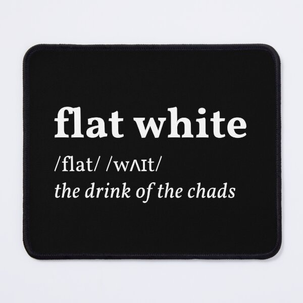 Item preview, Flat white, the drink of the chads | Coffee definition designed and sold by AllInCoffee.