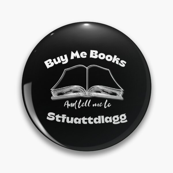 Item preview, Buy me books and tell me to stfuattdlagg  designed and sold by Sarvgya Verma.