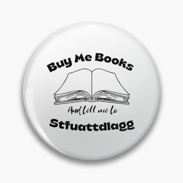 Item preview, Buy me books and tell me to stfuattdlagg  designed and sold by Sarvgya Verma.