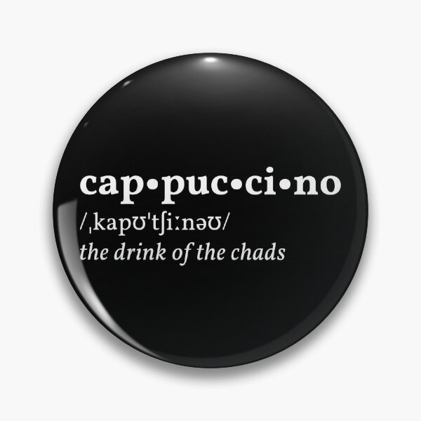 Item preview, Cappuccino, the drink of the chads | Coffee definition designed and sold by AllInCoffee.