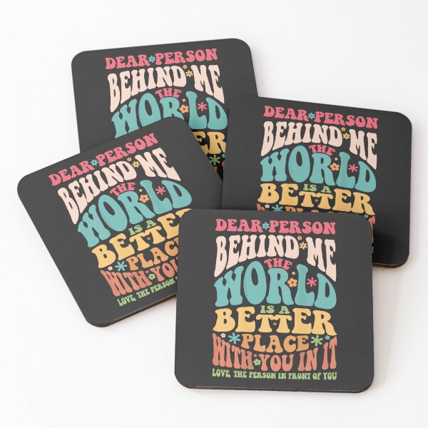 Item preview, Dear Person Behind Me The World Is A Better Place designed and sold by zemama.