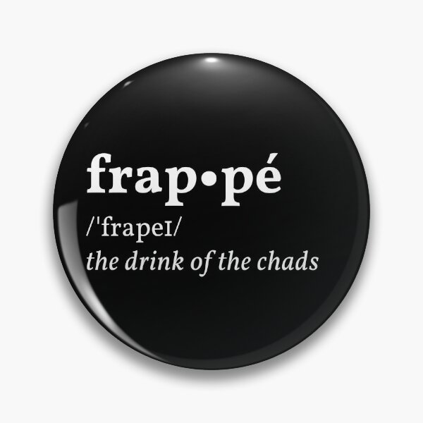 Item preview, Frappé, the drink of the chads | Coffee definition designed and sold by AllInCoffee.