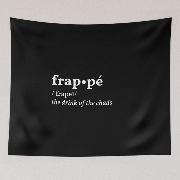 Item preview, Frappé, the drink of the chads | Coffee definition designed and sold by AllInCoffee.