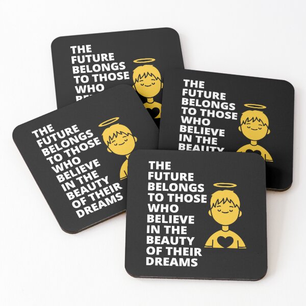 Item preview, The Future Belongs To Those Who Believe in The Beauty Of Their Dreams designed and sold by NiftyMel.