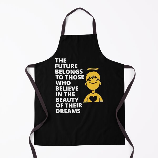 Item preview, The Future Belongs To Those Who Believe in The Beauty Of Their Dreams designed and sold by NiftyMel.