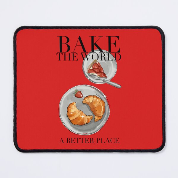Item preview, You Bake The World A Better Place design #12 designed and sold by Itsdomd.