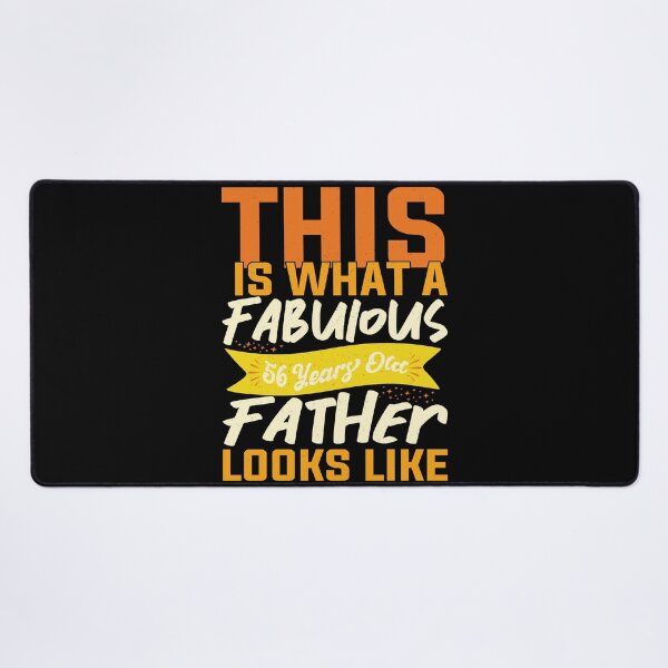 Item preview, This Is What A Fabulous 56 Years Old Father Looks Like |Cute Father days Gift designed and sold by YAHIA-14.