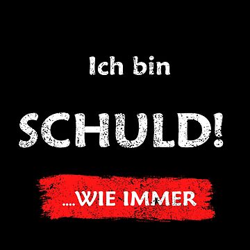 Essential TShirt for Sale mit "Ich bin Schuld! Immer " von 2023Funny