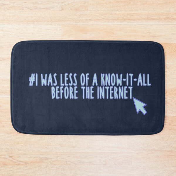 Item preview, "I was less of a know-it-all before the internet" phrase designed and sold by Creation Station Boutique USA.