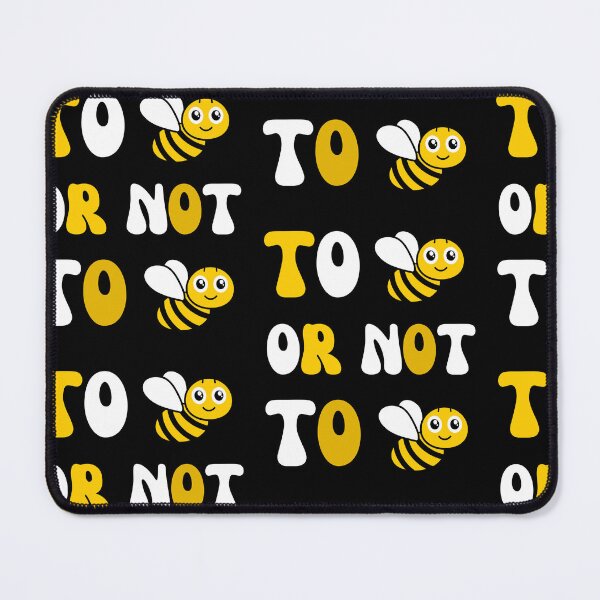 Item preview, To Bee or not To Bee designed and sold by blakfrog.