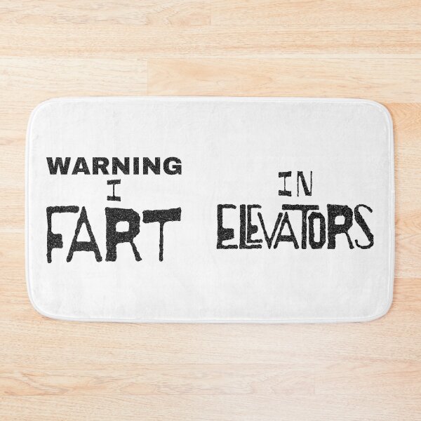 Item preview, WARNING I FART IN ELEVATORS  Black Letters designed and sold by pelagio.
