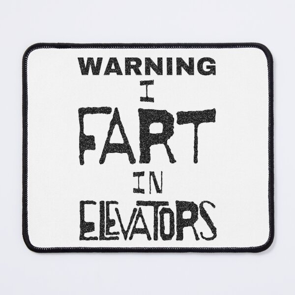 Item preview, WARNING I FART IN ELEVATORS  Black Letters designed and sold by pelagio.