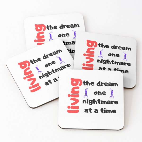 Item preview, living the dream one nightmare at a time designed and sold by smilup.