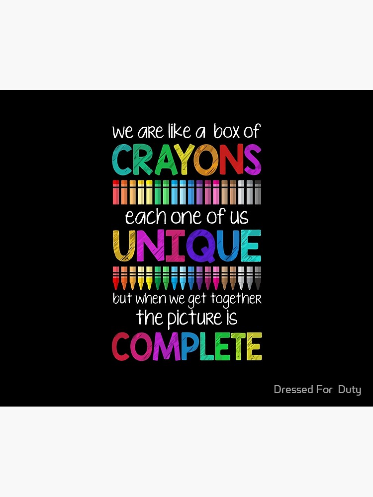 We Are A Box Of Crayons Each One Of Us Unique Poster
