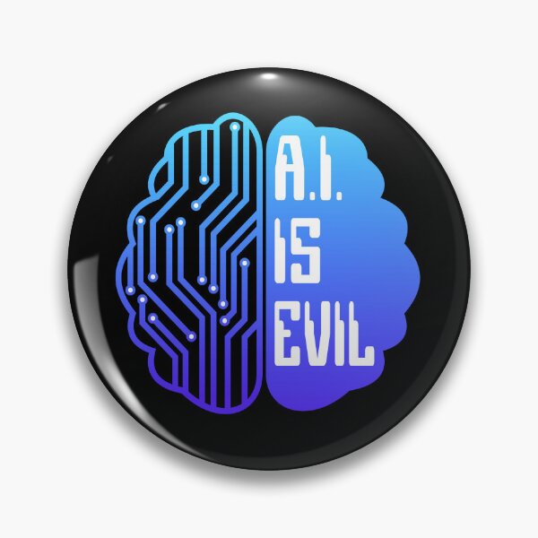 Item preview, AI Is Evil Funny Tech Brain Artificial Intelligence  designed and sold by OliviaGbyKyro.