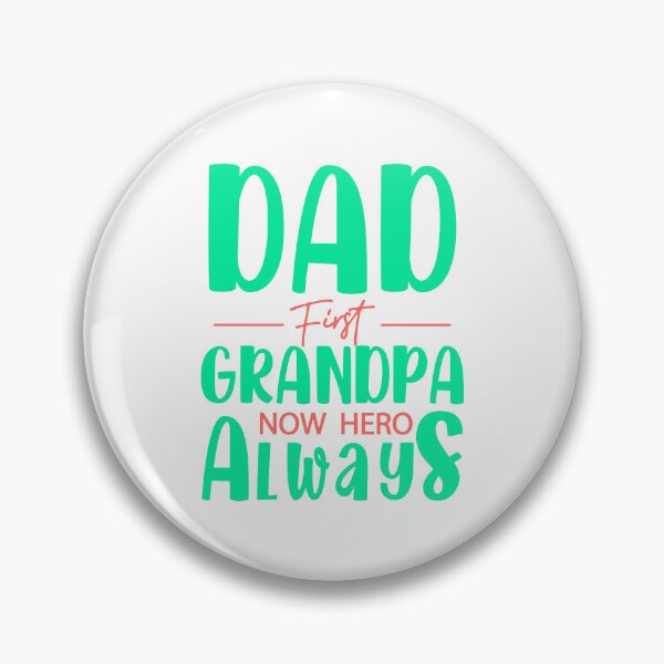 Item preview, Dad First Grandpa Now Hero Always designed and sold by Stag's PK.