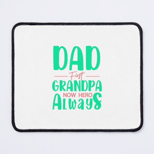 Item preview, Dad First Grandpa Now Hero Always designed and sold by Stag's PK.