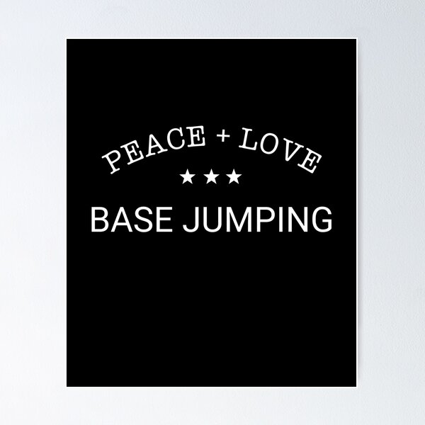Item preview, Peace Love BASE jumping Adventure Sport Skydiving  designed and sold by The Junto Shop.
