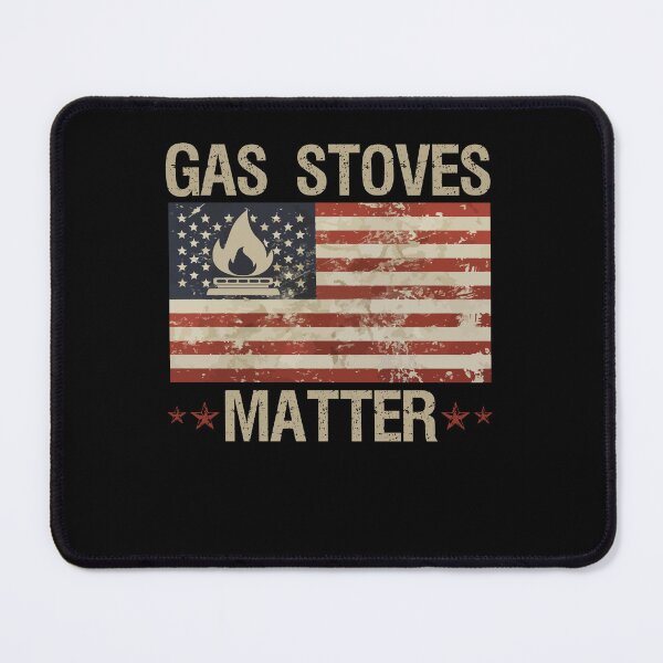 Item preview, Gas Stoves Matter Funny Political Saying designed and sold by Dressed For  Duty.