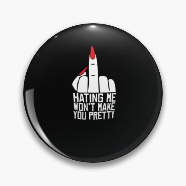 Item preview, hating me won't make you pretty - Funny Phrase designed and sold by LeTakens.