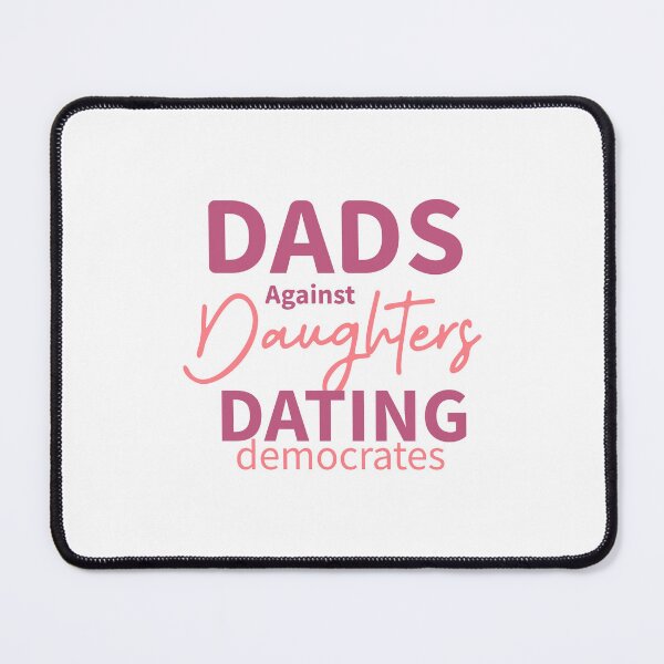 Item preview, Dads Against Daughters Dating designed and sold by Stag's PK.
