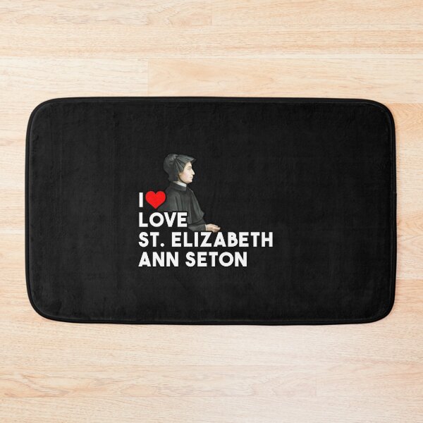 Item preview, I love St. Elizabeth Ann Seton designed and sold by POPCulturejb.