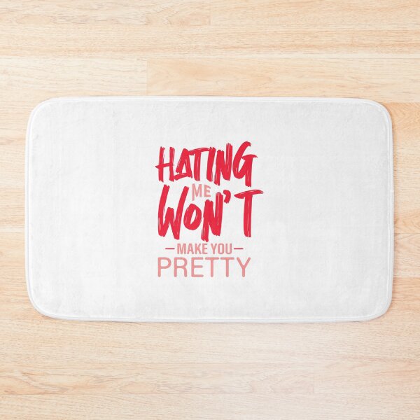 Item preview, Hating Me Wont Make You Pretty designed and sold by Stag's PK.