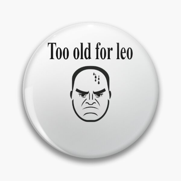 Item preview, too old for leo designed and sold by Beauti-artist.