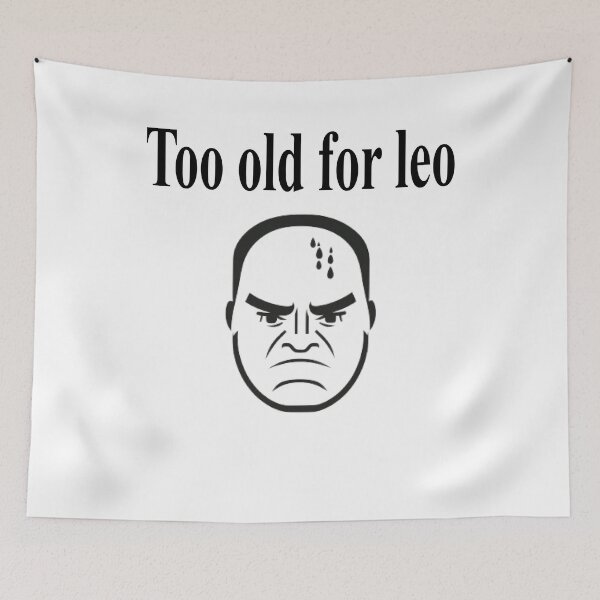 Item preview, too old for leo designed and sold by Beauti-artist.