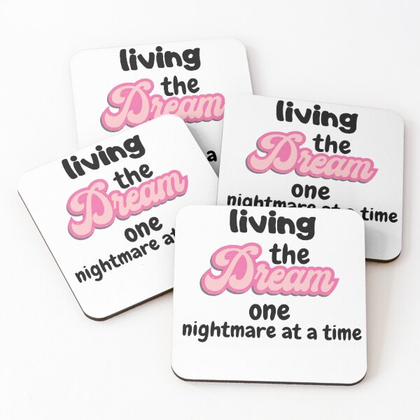 Item preview, living the dream one nightmare at a time designed and sold by smilup.