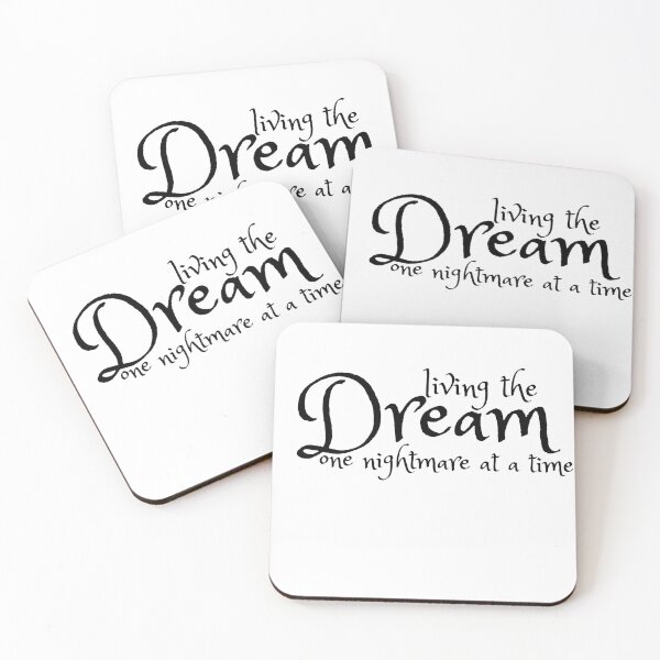 Item preview, living the dream one nightmare at a time designed and sold by smilup.