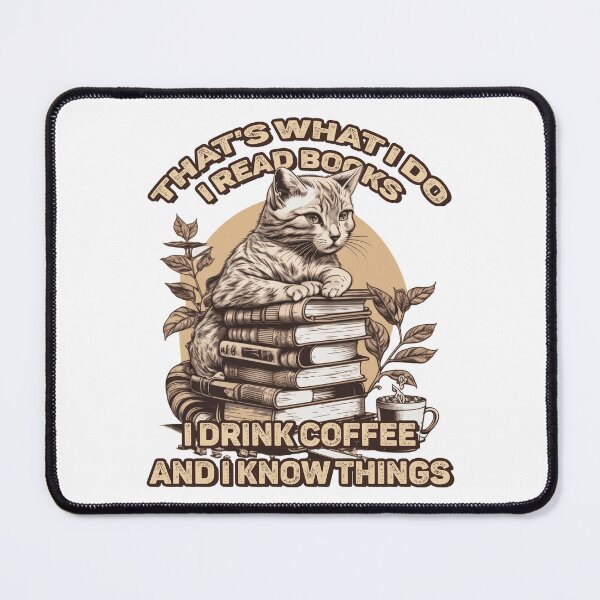 Item preview, That's What I Do I read books I drink coffee and I know things cat design designed and sold by Andrew Lomax.