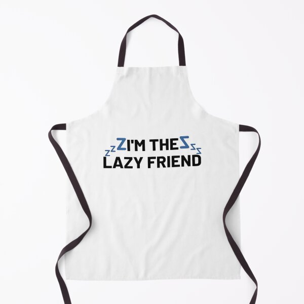 Item preview, I'm The Lazy Friend designed and sold by BabyyPiscess99.